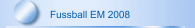 Fussball EM 2008